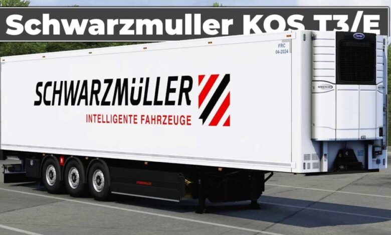 ETS 2 Schwarzmuller KOS T3/E v1.1 Dorse Modu