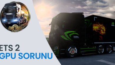 ETS 2 GPU Sorunu